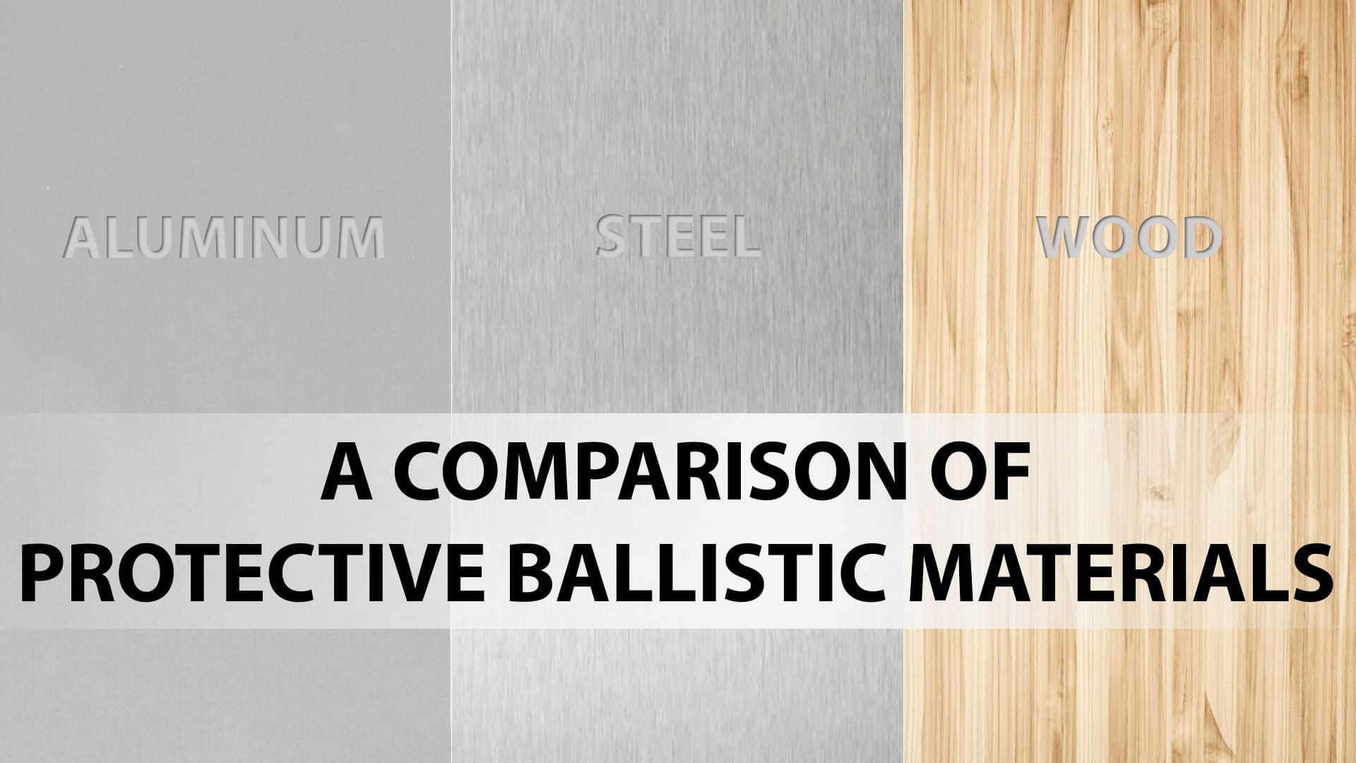 Bulletproof Steel, Aluminum & Wood Benefits U.S. Bullet Proofing